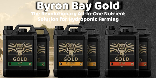 Byron Bay Gold - The Revolutionary All-In-One Nutrient Solution for Hydroponic Farming